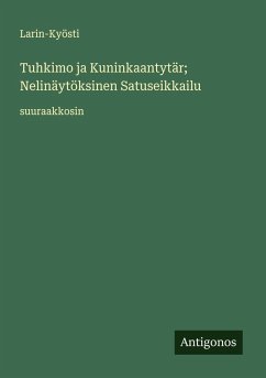 Cover Tuhkimo ja Kuninkaantytär; Nelinäytöksinen Satuseikkailu