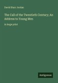 The Call of the Twentieth Century; An Address to Young Men