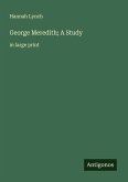 George Meredith; A Study