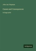 Causes and Consequences Causes and Consequences