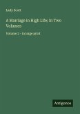 A Marriage in High Life; In Two Volumes A Marriage in High Life; In Two Volumes