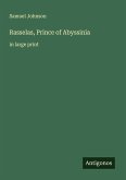 Rasselas, Prince of Abyssinia Rasselas, Prince of Abyssinia