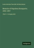 Memoirs of Napoleon Bonaparte; 1805-1807 Memoirs of Napoleon Bonaparte; 1805-1807