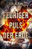 Feuriger Puls der Erde Feuriger Puls der Erde
