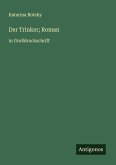 Der Trinker; Roman