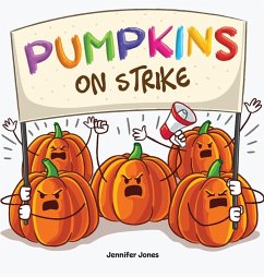 Pumpkins on Strike - Jones, Jennifer