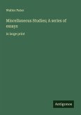 Miscellaneous Studies; A series of essays Miscellaneous Studies; A series of essays
