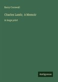 Charles Lamb; A Memoir