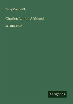 Charles Lamb; A Memoir - Cornwall, Barry