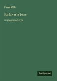 Sur la vaste Terre