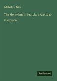 The Moravians in Georgia: 1735-1740