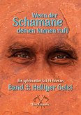 Wenn der Schamane deinen Namen ruft Wenn der Schamane deinen Namen ruft