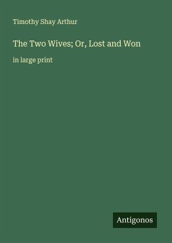 Cover The Two Wives; Or, Lost and Won