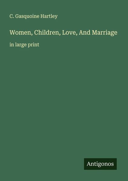 Women, Children, Love, And Marriage