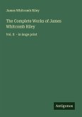 The Complete Works of James Whitcomb Riley
