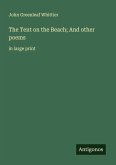 The Tent on the Beach; And other poems The Tent on the Beach; And other poems