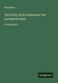 The Polity of the Athenians; The Lacedaemonians