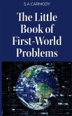 The Little Book of First-World Problems The Little Book of First-World Problems