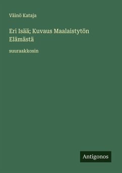 Cover Eri Isää; Kuvaus Maalaistytön Elämästä