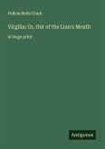 Virgilia; Or, Out of the Lion's Mouth
