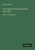 The Complete Works of Artemus Ward; War