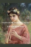 Legend of the Incredible Flutist Legend of the Incredible Flutist