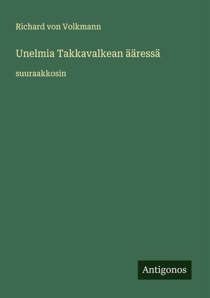 Unelmia Takkavalkean ääressä