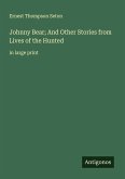 Johnny Bear; And Other Stories from Lives of the Hunted