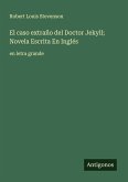 El caso extraño del Doctor Jekyll; Novela Escrita En Inglés