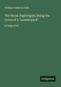 The Norsk Nightingale; Being the Lyrics of a 