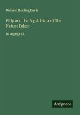 Billy and the Big Stick; and The Nature Faker Billy and the Big Stick; and The Nature Faker