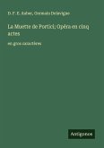 La Muette de Portici; Opéra en cinq actes