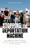 Stopping the Deportation Machine (eBook, ePUB) Stopping the Deportation Machine (eBook, ePUB)