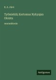 Työmiehiä; Kertomus Nykyajan Oloista