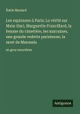 Les espionnes à Paris; La vérité sur Mata-Hari, Marguerite Francillard, la femme du cimetière, les marraines, une grande vedette parisienne, la mort de Marussia