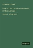 Heart of Oak; A Three-Stranded Yarn, In Three Volumes