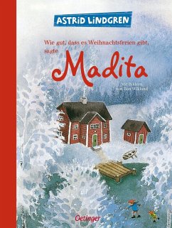 Wie gut, dass es Weihnachtsferien gibt, sagte Madita - Lindgren, Astrid