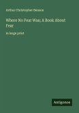 Where No Fear Was; A Book About Fear