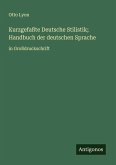 Kurzgefaßte Deutsche Stilistik; Handbuch der deutschen Sprache Kurzgefaßte Deutsche Stilistik; Handbuch der deutschen Sprache