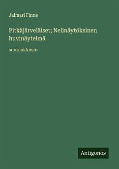 Cover Pitkäjärveläiset; Nelinäytöksinen huvinäytelmä