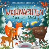 Es wird Weihnachten hier im Wald Es wird Weihnachten hier im Wald
