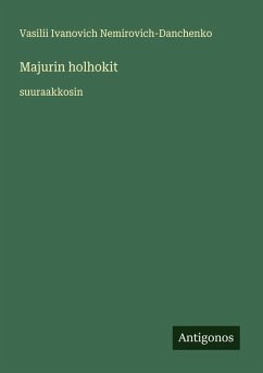 Majurin holhokit - Nemirovich-Danchenko, Vasilii Ivanovich