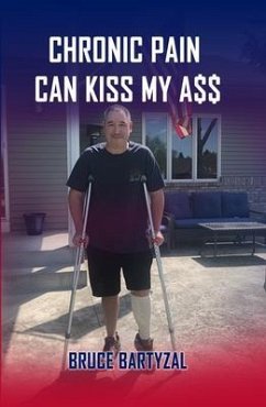 Cover CHRONIC PAIN CAN KISS MY ASS (eBook, ePUB)