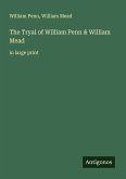 The Tryal of William Penn & William Mead The Tryal of William Penn & William Mead