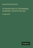 St. Patrick's Day; Or, The Scheming Lieutenant, A Farce in Two Acts