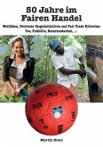 50 Jahre im Fairen Handel 50 Jahre im Fairen Handel