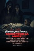 Construit pour l'amour, brisé pour la mort