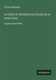 Le Gibet De Montfaucon; Etude sur le vieux Paris
