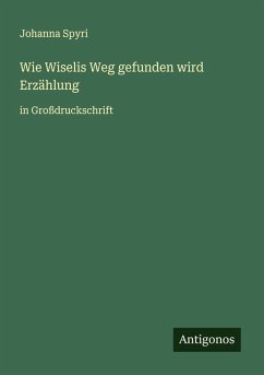 Cover Wie Wiselis Weg gefunden wird Erzählung