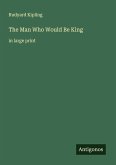 The Man Who Would Be King The Man Who Would Be King